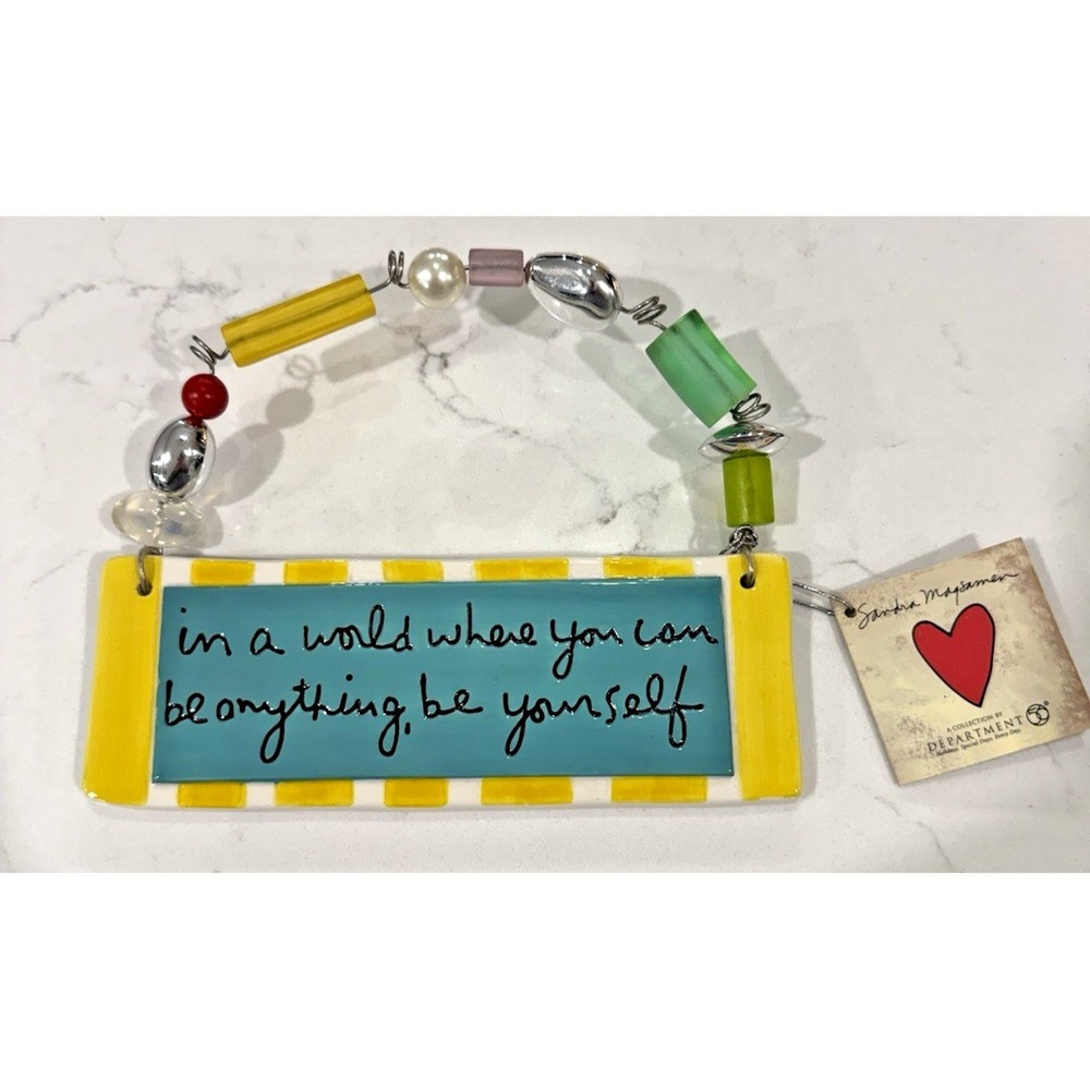 SANDRA MAGSAMENDEPT‎ 56 PLAQUE ...Anything Be Yourself  New w/Tags 7" x 2.5"